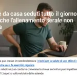 Lavorare da casa seduti tutto il giorno: il danno che l’allenamento serale non recupera