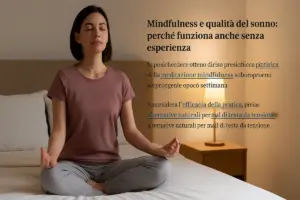 Mindfulness e qualità del sonno: perché funziona anche senza esperienza