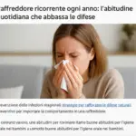 Raffreddore ricorrente ogni anno: l’abitudine quotidiana che abbassa le difese